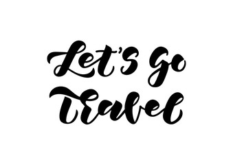 Let's go travel hand drawn lettering