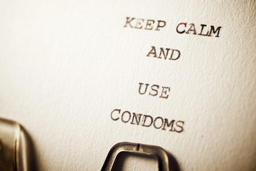 Keep calm and use condoms