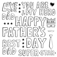 Hand drawn doodle sketch set of different lettering. I love you Dad, Best Dad, You are my Hero, Super, crown, mustache, glasses, tie. Vector for design card, invitation to celebrate Happy Father's Day