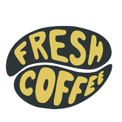 Fresh coffee. The inscription in the grain of coffee. Hand Lettering