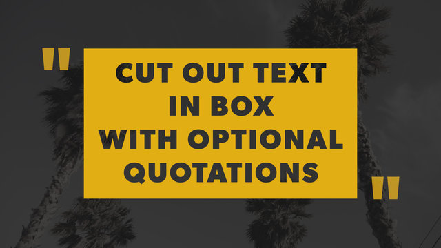 Cut Out Box Text with Optional Quotations