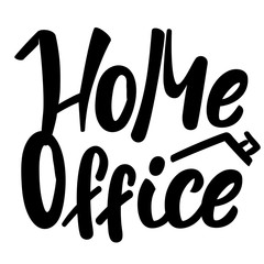 Typography with motivational message Home office. Isolation, coronavirus concept. Black and white lettering. Vector illustrtion