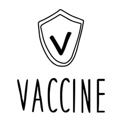 Lettering vaccine and shield in doodle scandinavian style. Virus, vaccination, epidemic medicine, health theme. Vector illustration.