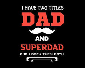 fathers day, dad t shirt,vector,superdad