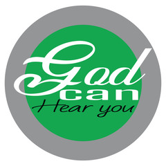 god can hear you inspirational quotes lettering.