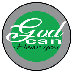 god can hear you inspirational quotes lettering.