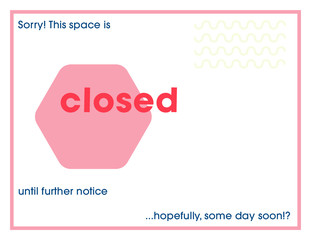 This Space is Closed