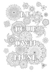 Vector coloring book for adults with inspiring text and mandala flowers in the zentagle style. Be your own muse - 351397615