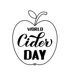 World Cider Day calligraphy lettering and hand drawn apple isolated on white . Vector template for typography poster, banner, flyer, sticker, t-shirt, postcard, logo design, etc.