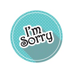 i am sorry