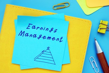 Financial concept meaning Earnings Management with inscription on the page.