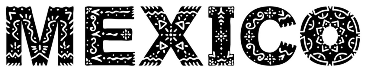 Mexico. Black on white Isolated inscription with national ethnic ornament. Patterned Mexico for prints on clothing, mexican t-shirts, web, booklet, poster, banner, flyer, cards. Stock vector image