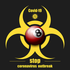 Biological hazard with billiard ball. Coronavirus sign. Stop covid-19 outbreak. Caution risk disease 2019-nCoV. Cancellation of sports tournaments. Billiard quarantined. Vector illustration