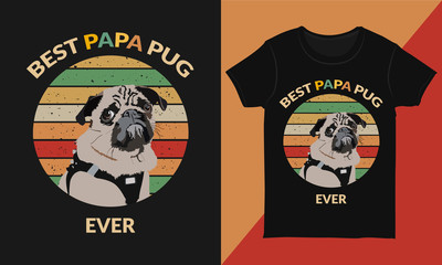 Best Papa pug t-shirt design vector illustration. Vintage dog lover t-shirt design. Father's day t-shirt