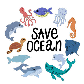 Set of sea animals with the words - save ocean, on a white background in vector graphics, cartoon style. For the design of postcards, zoological posters, notebook covers, prints on pillows, mugs