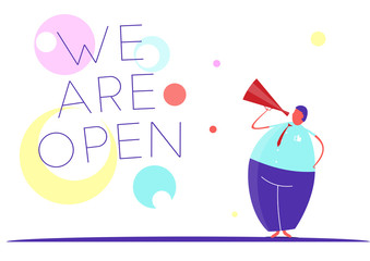 A man with a megaphone and English text: we are open. Flat vector design.