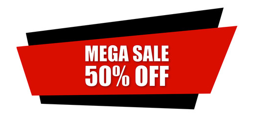 Mega Sale 50% Off - clearly visible white text is written on red and black sign isolated on white background