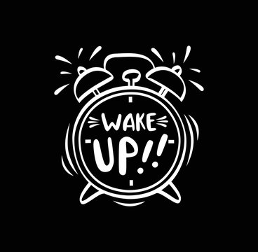 Wake up, inscription on Alarm Clock. Hand drawn vector grunge illustration isolated on black background.