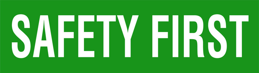Safety first green notice vector sign