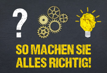 So machen Sie alles richtig! 
