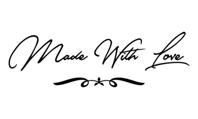 Made With Love Cursive Calligraphy Black Color Text On White Background