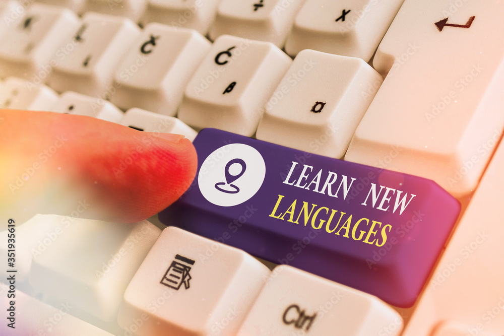 Poster handwriting text learn new languages. conceptual photo developing ability to communicate in foreign 