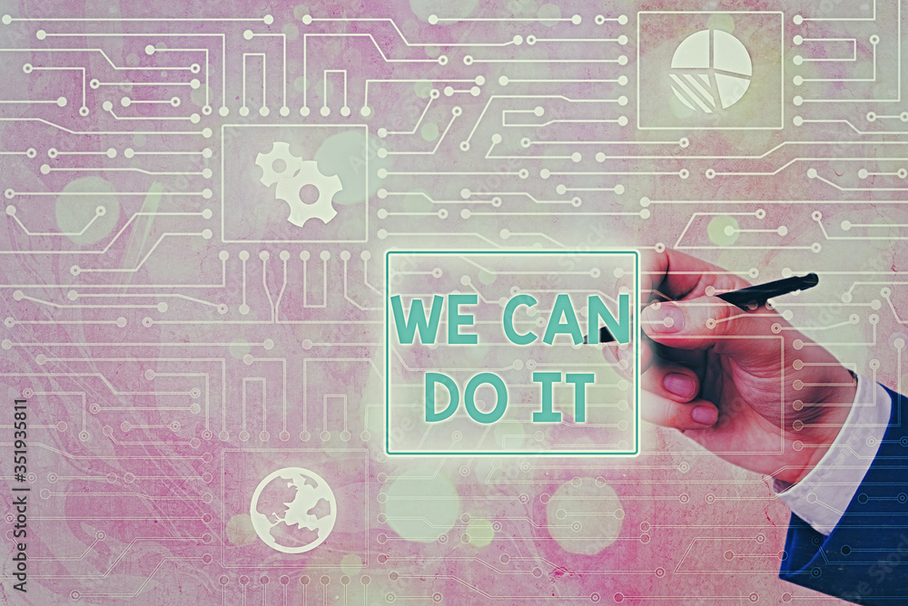 Poster conceptual hand writing showing we can do it. concept meaning see yourself as powerful capable an in