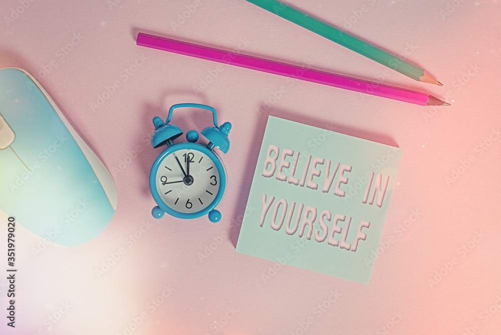 Poster text sign showing believe in yourself. business photo showcasing common piece of advice that you can