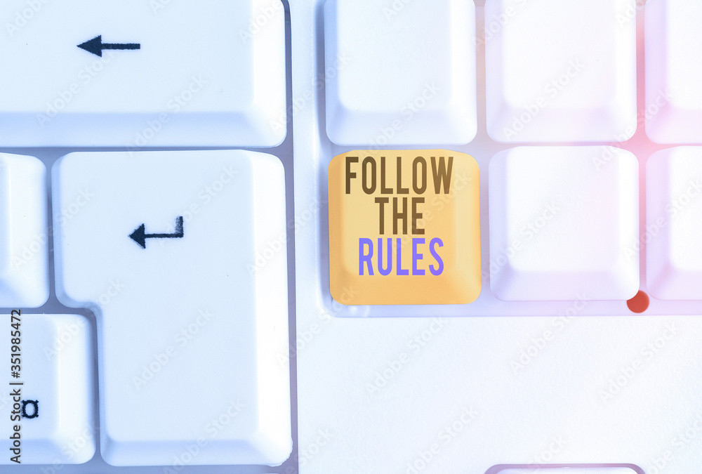 Poster text sign showing follow the rules. business photo showcasing go with regulations governing conduct 