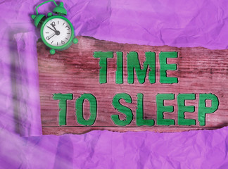 Conceptual hand writing showing Time To Sleep. Concept meaning a natural period of slumber or to be...
