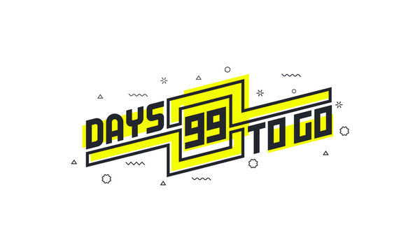 99 days to go countdown sign for sale or promotion.