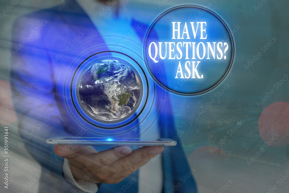 Poster handwriting text have questionsquestion ask. conceptual photo something that you say or write to ask