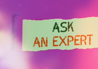 Word writing text Ask An Expert. Business photo showcasing consult someone who has skill about...
