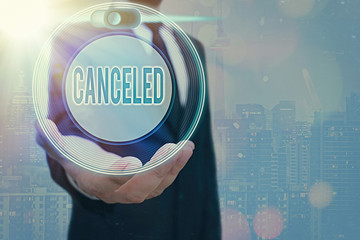 Text sign showing Canceled. Business photo text to decide not to conduct or perform something...