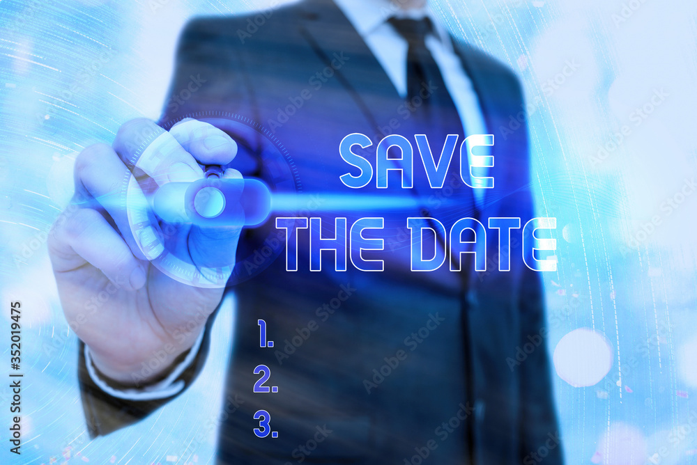 Poster writing note showing save the date. business concept for organizing events well make day special eve