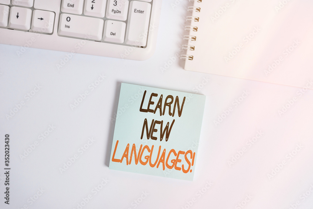 Poster handwriting text writing learn new languages. conceptual photo developing ability to communicate in 