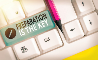 Conceptual hand writing showing Preparation Is The Key. Concept meaning it reduces errors and...