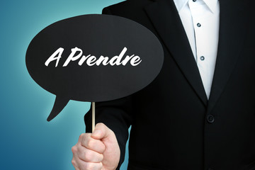 A Prendre. Lawyer (Man) holds the sign of a speech bubble in his hand. Text on the label. Symbol of law, justice, judgement