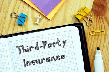 Business concept meaning Third-Party Insurance with sign on the sheet.