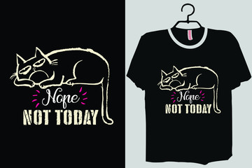 Nope, Not Today Cat TShirt, Funny Lazy Not Today Cat Tee Shirt
