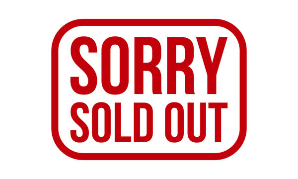 Sorry Sold Out