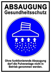 ks747 Kombi-Schild - german - ABSAUGUNG Gesundheitsschutz - Ohne funktionierende Absaugung darf die Pulveranlage nicht in Betrieb genommen werden. powder coating extraction - Poster DIN A2 A3 A4 g9668