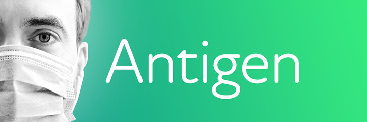 Antigen. Portrait von Mann mit Mundschutz/Atemmaske. Text auf Hintergund (blau/grün). Coronavirus