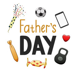 Father's Day lettering with foolball ball, candy, heart, necktie, dumbbell, tablet and confetti petard decoration. Vector isolated illustration on white background.
