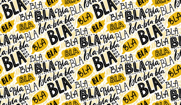 Bla bla seamless pattern, different hand lettering words with yellow speech bubbles. Buzz concept, chat background. Vector repeated texture.