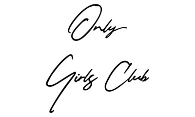 Only Girls Club Cursive Calligraphy Black Color Text On White Background
