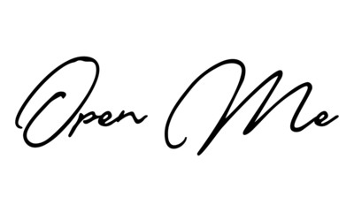 Open Me Cursive Calligraphy Black Color Text On White Background