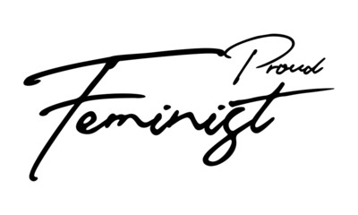Proud Feminist Cursive Calligraphy Black Color Text On White Background