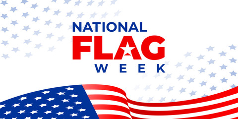 NATIONAL FLAG WEEK. Vector banner, poster, image for social media. A concept with a flying American flag and the text national flag week.