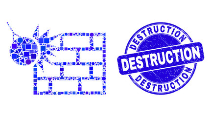 Geometric crush the wall mosaic pictogram and Destruction stamp. Blue vector round textured seal stamp with Destruction caption. Abstract mosaic of crush the wall done of round, tringle,